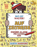 Buchcover von Wo ist Walter? Auf Zeitreise: Knobelalarm für clevere Kids von Martin Handford