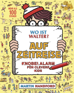 Buchcover von Wo ist Walter? Auf Zeitreise: Knobelalarm für clevere Kids von Martin Handford