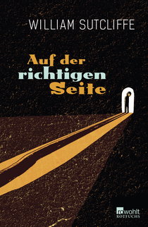 Buchcover von Auf der richtigen Seite von William Sutcliffe
