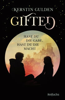 Buchcover von GIFTED: Hast du die Gabe, hast du die Macht