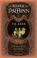 Buchcover von Die Kinder des Dschinn: Die Kristalle des Khan von P. B. Kerr
