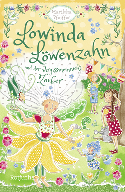 Buchcover von Lowinda Löwenzahn und der Vergissmeinnicht-Zauber von Marikka Pfeiffer