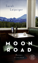 Buchcover von Moon Road: Roman von Sarah Leipciger
