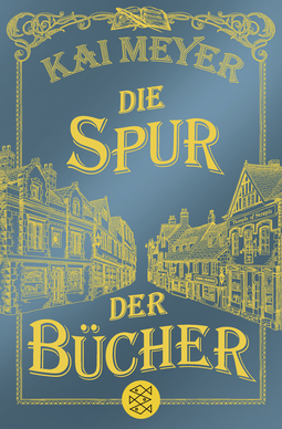 Buchcover von Die Spur der Bücher: Roman von Kai Meyer