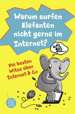 Buchcover von Warum surfen Elefanten nicht gerne im Internet? Die besten Witze über Internet & Co