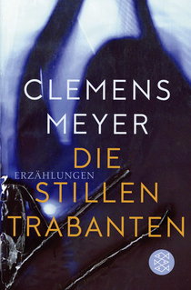 Buchcover von Die stillen Trabanten: Erzählungen von Clemens Meyer
