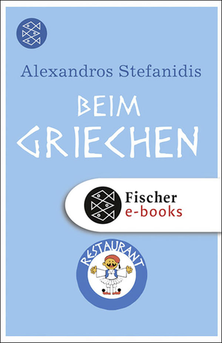 Buchcover von Beim Griechen: Wie mein Vater in unserer Taverne Geschichte schrieb
