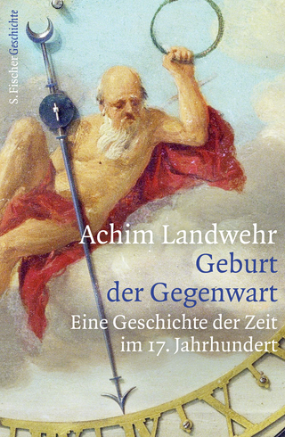 Buchcover von Geburt der Gegenwart: Eine Geschichte der Zeit im 17. Jahrhundert