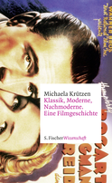 Buchcover von Klassik, Moderne, Nachmoderne. Eine Filmgeschichte von Michaela Krützen