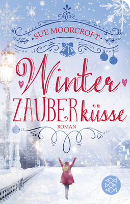 Buchcover von Winterzauberküsse: Roman von Sue Moorcroft