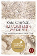 Buchcover von Im Raume lesen wir die Zeit: Über Zivilisationsgeschichte und Geopolitik von Karl Schlögel