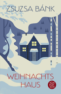 Buchcover von Weihnachtshaus von Zsuzsa Bánk