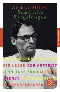 Buchcover von Presence: Sämtliche Erzählungen von Arthur Miller