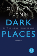 Buchcover von Dark Places - Gefährliche Erinnerung: Thriller von Gillian Flynn