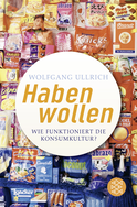 Buchcover von Habenwollen: Wie funktioniert die Konsumkultur? von Wolfgang Ullrich