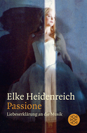 Buchcover von Passione: Liebeserklärung an die Musik von Elke Heidenreich