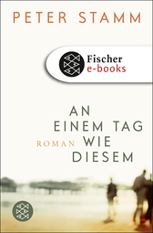 Buchcover von An einem Tag wie diesem: Roman von Peter Stamm