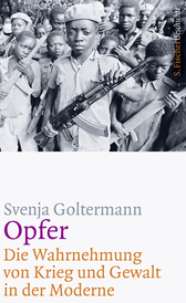 Buchcover von Opfer – Die Wahrnehmung von Krieg und Gewalt in der Moderne von Svenja Goltermann