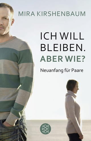 Buchcover von Ich will bleiben. Aber wie?: Neuanfang für Paare