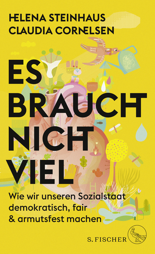 Buchcover von Es braucht nicht viel: Wie wir unseren Sozialstaat demokratisch, fair & armutsfest machen