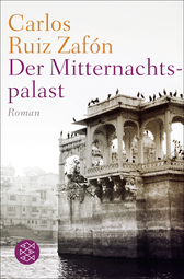 Buchcover von Der Mitternachtspalast: Roman von Carlos Ruiz Zafón