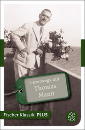 Buchcover von Unterwegs mit Thomas Mann von Lisa Bönsel