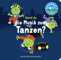 Buchcover von Hörst du die Musik zum Tanzen?: Soundbuch