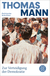 Buchcover von Zur Verteidigung der Demokratie: Politische Schriften von Thomas Mann