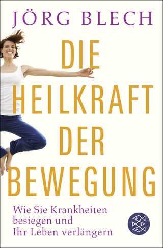 Buchcover von Die Heilkraft der Bewegung: Wie Sie Krankheiten besiegen und Ihr Leben verlängern