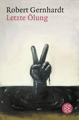 Buchcover von Letzte Ölung: Ausgesuchte Satiren 1962 - 1984 von Robert Gernhardt