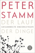Buchcover von Der Lauf der Dinge: Gesammelte Erzählungen von Peter Stamm
