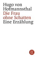 Buchcover von Die Frau ohne Schatten: Erzählung von Hugo von Hofmannsthal