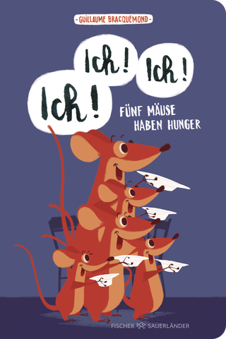 Buchcover von Ich, ich, ich! Fünf Mäuse haben Hunger
