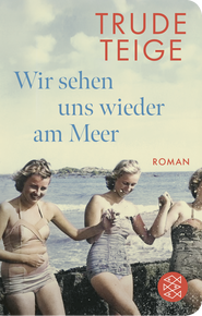 Buchcover von Wir sehen uns wieder am Meer: Roman von Trude Teige