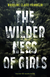 Buchcover von The Wilderness of Girls von Madeline Claire Franklin