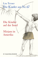 Buchcover von Die Kinder aus Nr. 67: Die Kinder auf der Insel / Mirjam in Amerika von Lisa Tetzner