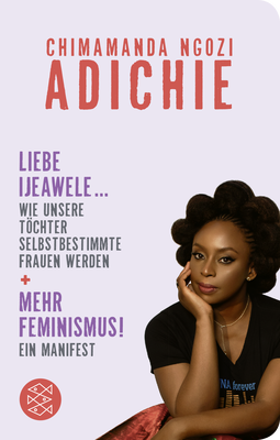 Buchcover von Mehr Feminismus! Ein Manifest / Liebe Ijeawele ... Wie unsere Töchter selbstbestimmte Frauen werden von Chimamanda Ngozi Adichie
