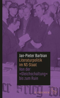 Buchcover von Literaturpolitik im NS-Staat: Von der »Gleichschaltung« bis zum Ruin von Jan-Pieter Barbian