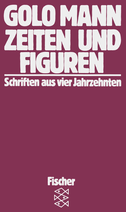 Buchcover von Zeiten und Figuren: Schriften aus vier Jahrzehnten von Golo Mann