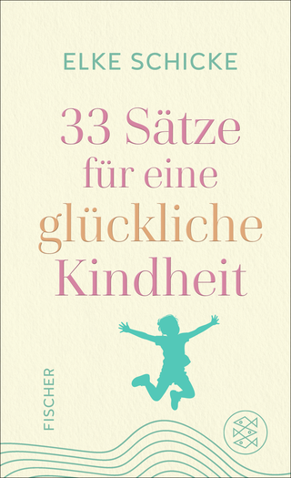 Buchcover von 33 Sätze für eine glückliche Kindheit