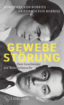 Buchcover von Gewebestörung: Zwei Geschwister auf Wahrheitssuche von Dorothea von Borries, Friedrich von Borries