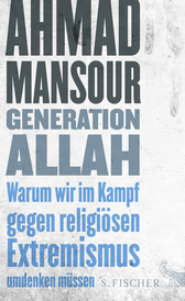 Buchcover von Generation Allah. Warum wir im Kampf gegen religiösen Extremismus umdenken müssen von Ahmad Mansour