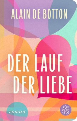 Buchcover von Der Lauf der Liebe: Roman von Alain de Botton