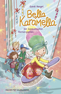 Buchcover von Bella Karamella – Ein bonbonsüßer Rettungsplan von Gundi Herget