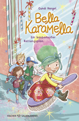 Buchcover von Bella Karamella – Ein bonbonsüßer Rettungsplan von Gundi Herget