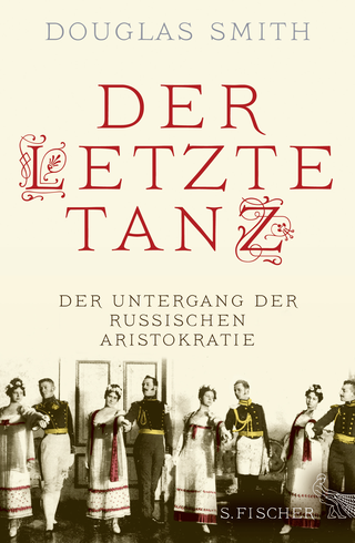 Buchcover von Der letzte Tanz: Der Untergang der russischen Aristokratie