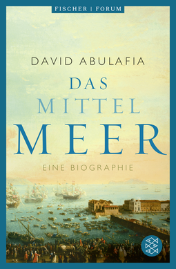 Buchcover von Das Mittelmeer: Eine Biographie von David Abulafia