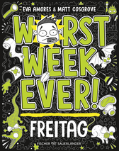 Buchcover von Worst Week Ever – Freitag: Band 5 von Matt Cosgrove, Eva Amores