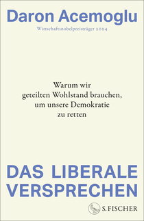 Buchcover von Das liberale Versprechen: Warum wir geteilten Wohlstand brauchen, um unsere Demokratie zu retten