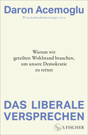 Buchcover von Das liberale Versprechen: Warum wir geteilten Wohlstand brauchen, um unsere Demokratie zu retten von Daron Acemoglu